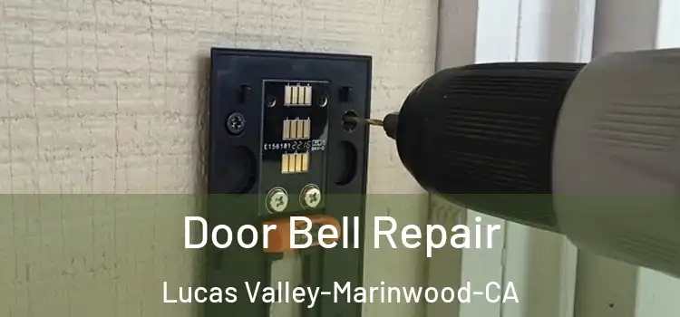  Door Bell Repair Lucas Valley-Marinwood-CA